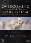 Overcoming the Spirit of Narcissism (mp3 3 teaching download) by Patricia King